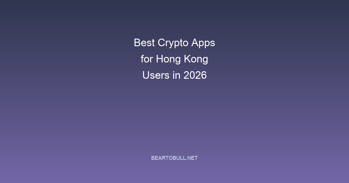 Best Crypto Apps for Hong Kong Users in 2026