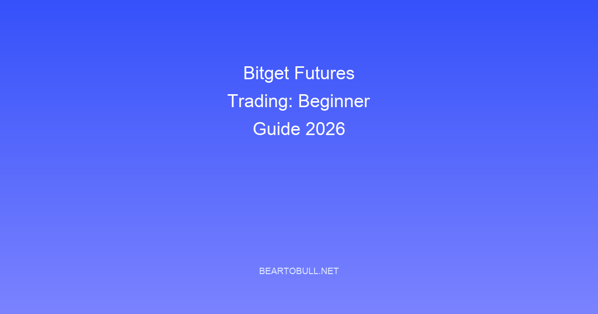 Bitget Futures Trading: Beginner Guide 2026