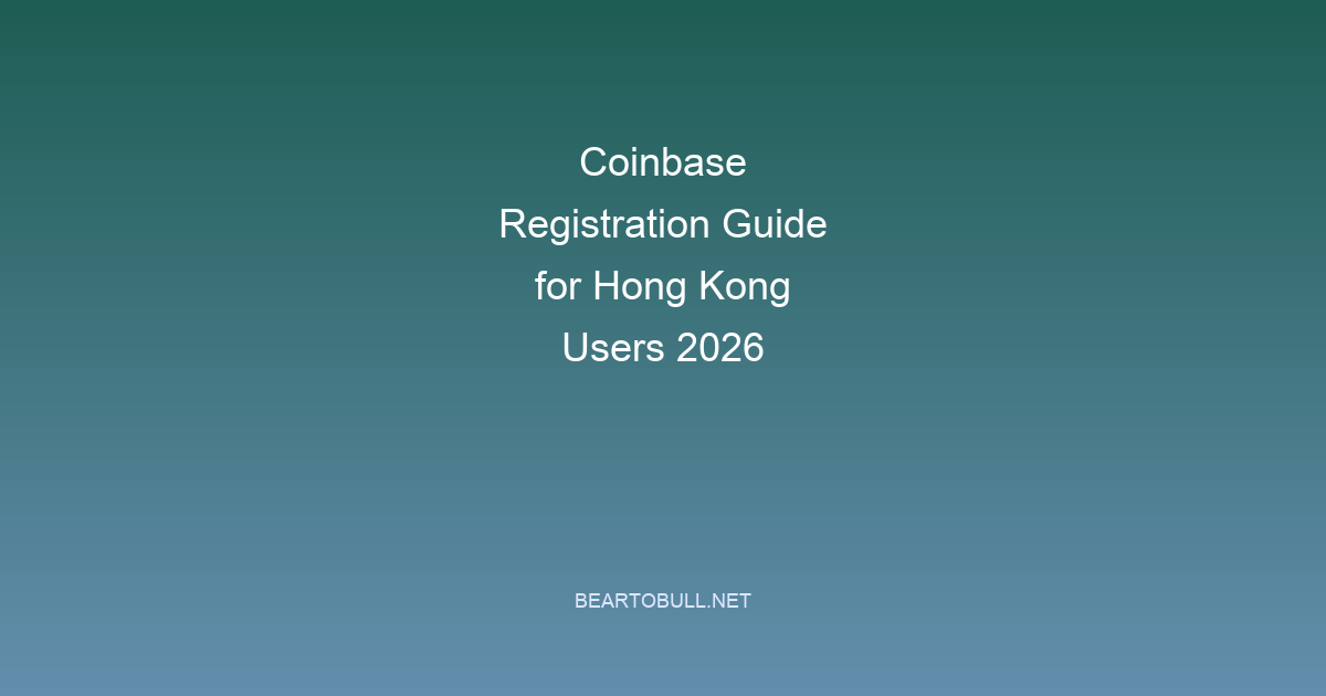 Coinbase Registration Guide for Hong Kong Users 2026