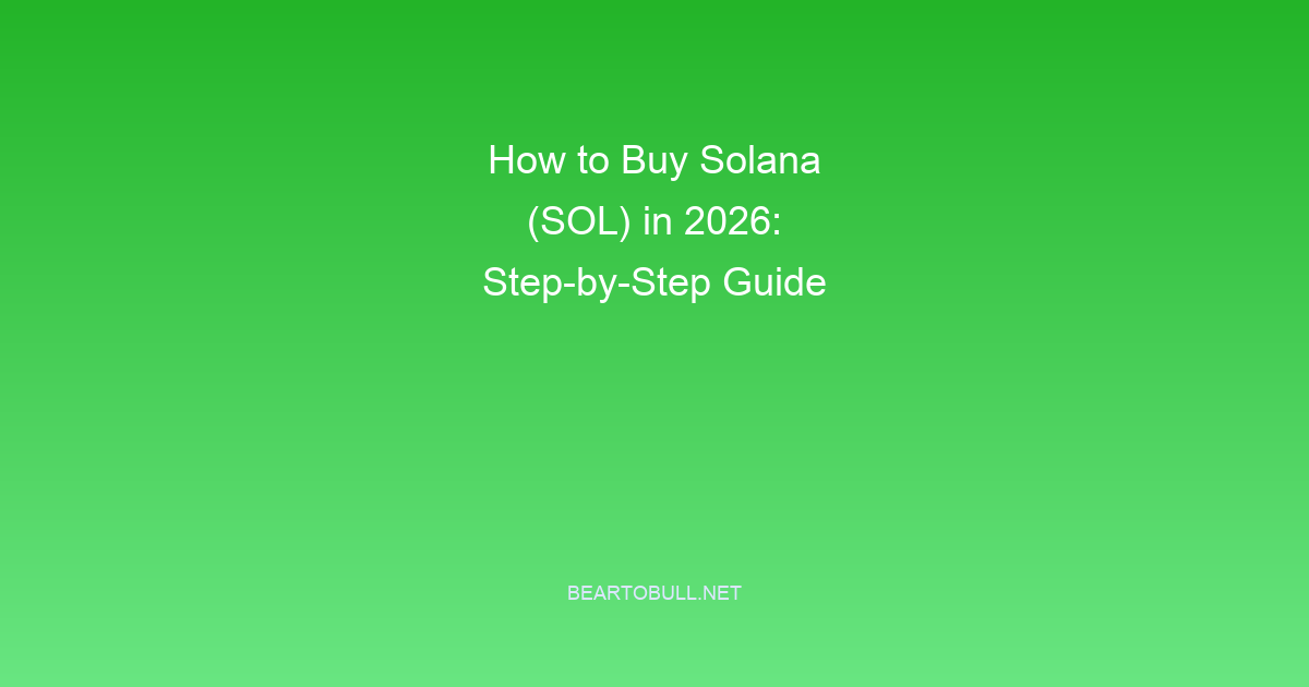 How to Buy Solana (SOL) in 2026: Step-by-Step Guide