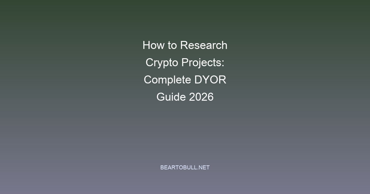 How to Research Crypto Projects: Complete DYOR Guide 2026