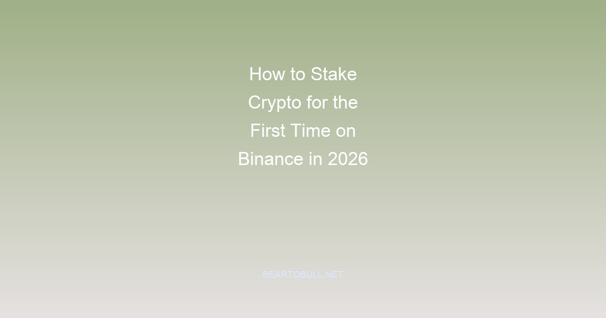 How to Stake Crypto for the First Time on Binance in 2026