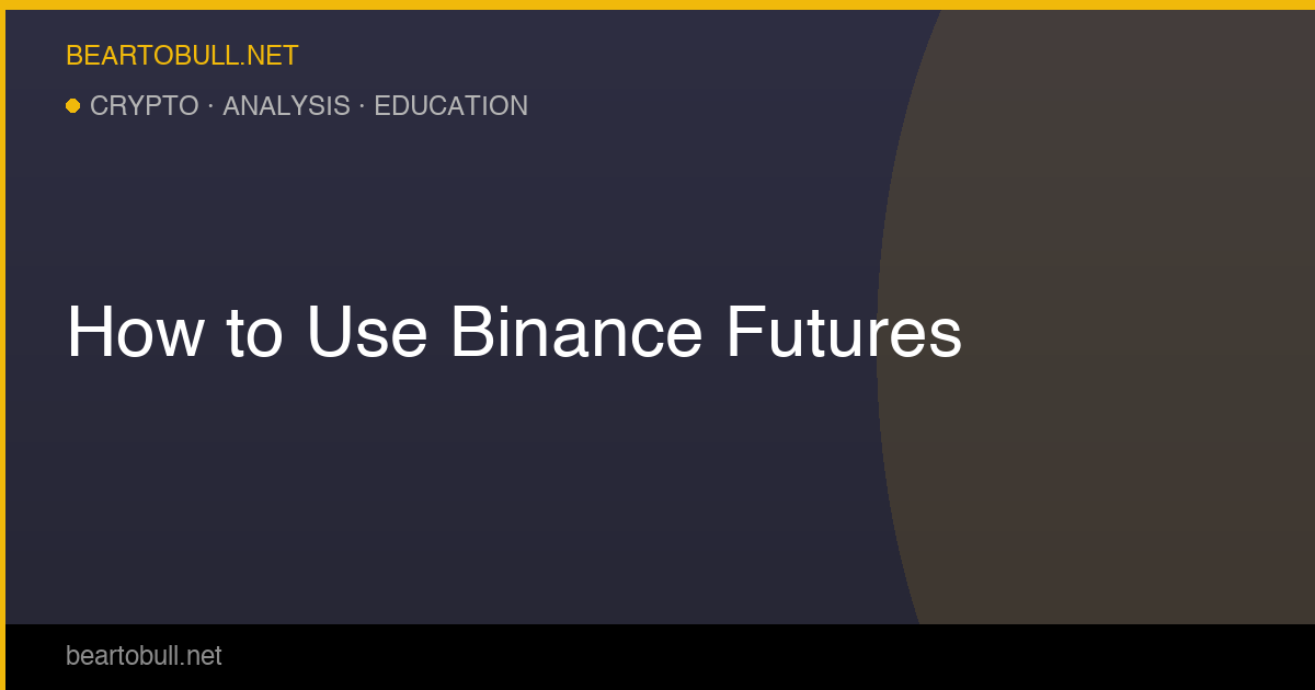 How to Use Binance Futures Trading — Beginner's Complete Guide 2026