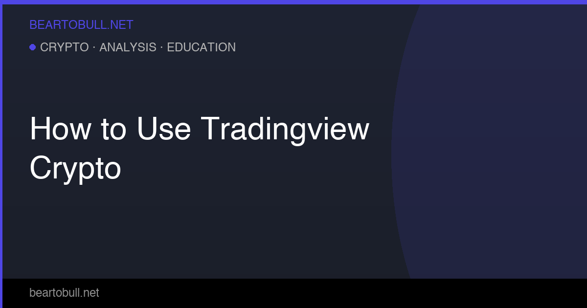 How to Use TradingView for Crypto — Beginner's Guide 2026